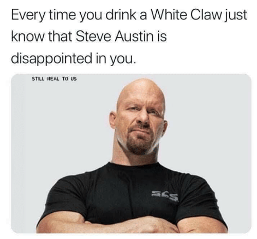 every-time-you-drink-a-white-claw-just-know-that-61294871.png